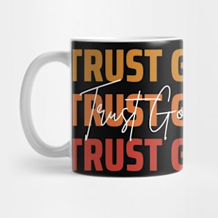 Trust God. Mug